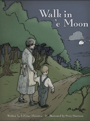 Walk in e Moon LaVerne Thornton Walk in e Moon LaVerne Thornton