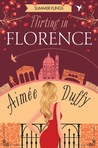 Flirting in Florence (Summer Flings #6)