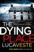 The Dying Place  (DI David Murphy and DS Laura Rossi #2)  - Luca Veste