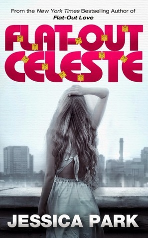 5 Resounding Stars for Flat-Out Celeste by Jessica Park