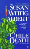 Chile Death (China Bayles, #7)