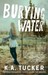 Burying Water (Burying Water, #1) by K.A. Tucker