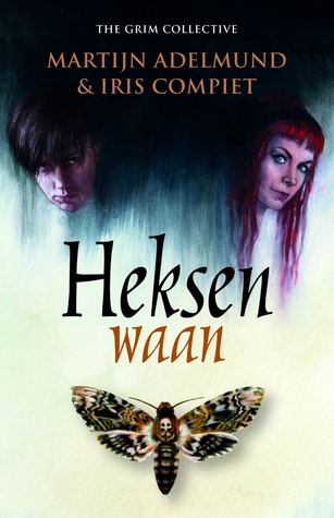 Heksenwaan – Martijn Adelmund & Iris Compiet Heksenwaan – Martijn Adelmund & Iris Compiet