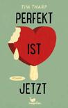 Perfekt ist jetzt