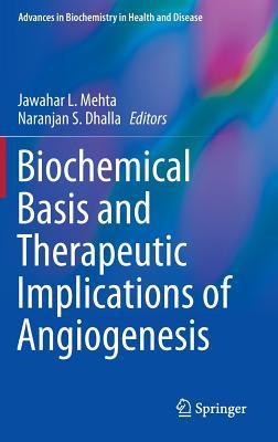 Biochemical Basis of Angiogenesis J.L. Mehta Biochemical Basis of Angiogenesis J.L. Mehta