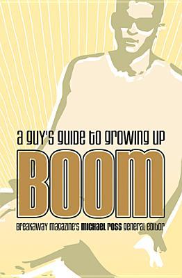 boom: a guys guide to growing up