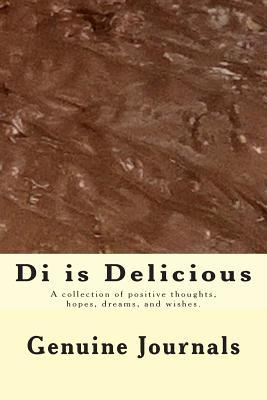 Di Is Delicious Dee Ann Larsen Di Is Delicious Dee Ann Larsen