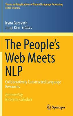 The People S Web Meets Nlp: Collaboratively Constructed Language Resources Iryna Gurevych The People S Web Meets Nlp: Collaboratively Constructed Language Resources Iryna Gurevych