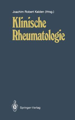 Klinische Rheumatologie Joachim R Kalden Klinische Rheumatologie Joachim R Kalden