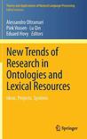 New Trends of Research in Ontologies and Lexical Resources: Ideas, Projects, Systems New Trends of Research in Ontologies and Lexical Resources: Ideas, Projects, Systems
