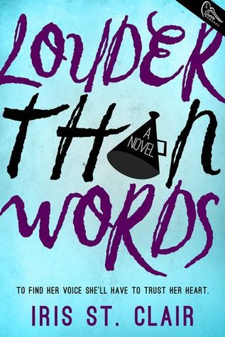 Blog Tour: Louder Than Words by Iris St. Clair | Review + Giveaway