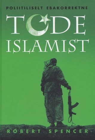 Poliitiliselt ebakorrektne tõde Islamist Robert Spencer Poliitiliselt ebakorrektne tõde Islamist Robert Spencer