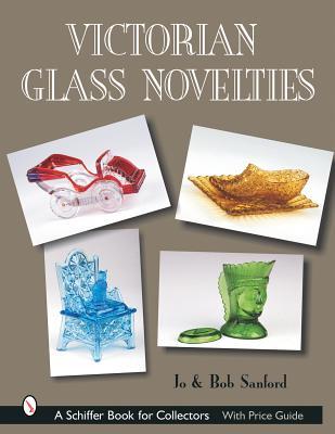 Victorian Glass Novelties Jo Sanford Victorian Glass Novelties Jo Sanford