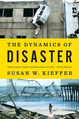 The Dynamics of Disaster - Susan W. Kieffer