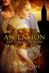 Ascension (The Demon Hunters, #1)