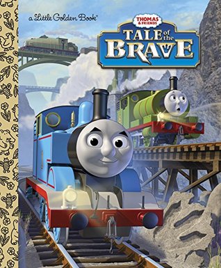 Tale of the Brave (Thomas & Friends) (Little Golden Book) Wilbert Awdry Tale of the Brave (Thomas & Friends) (Little Golden Book) Wilbert Awdry