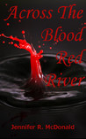 Across the Blood Red River (Veilwalker Trilogy, #3)