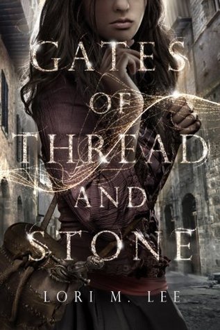 Gates of Thread and Stone (Gates of Thread and Stone #1)