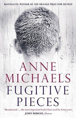 Fugitive Pieces Anne Michaels Fugitive Pieces Anne Michaels