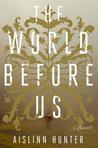 The World Before Us