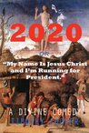 2020 or My Name is Jesus Christ and I'm Running for President by Timothy Cooper 2020 or My Name is Jesus Christ and I'm Running for President by Timothy Cooper