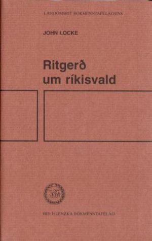 Ritgerð um ríkisvald John Locke Ritgerð um ríkisvald John Locke