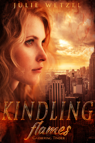 Kindling Flames: Gathering Tinder (Kindling Flames, #1)