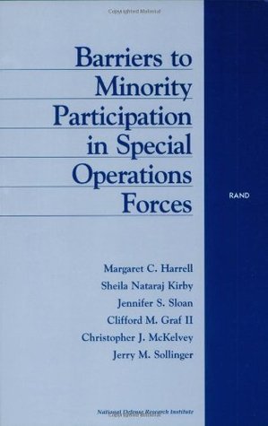 Barriers to Minority Participation in Special Operations Forces Margaret C. Harrell Barriers to Minority Participation in Special Operations Forces Margaret C. Harrell