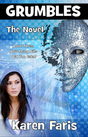 grumbles the novel, book three: how many pills did you take?