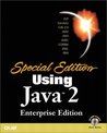 Special Edition Using Java 2: Enterprise Edition Special Edition Using Java 2: Enterprise Edition