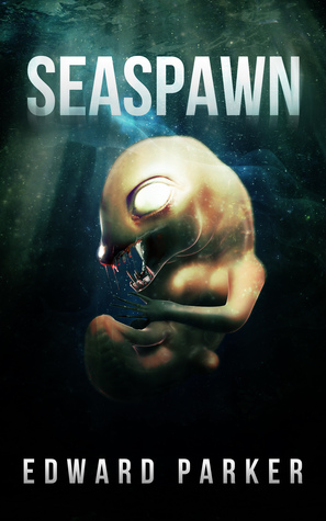 Seaspawn Edward Parker Seaspawn Edward Parker