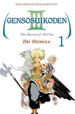 Gensosuikoden III: The Succesor of Fate Vol. 1 Aki Shimizu Gensosuikoden III: The Succesor of Fate Vol. 1 Aki Shimizu