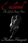 Enslaved (The Life of Anna, #1)