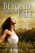 Beyond Fate (Fate of the Gods, #3)