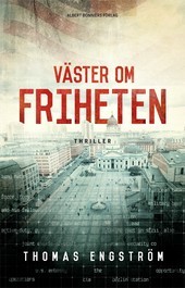Väster om friheten Thomas Engström Väster om friheten Thomas Engström