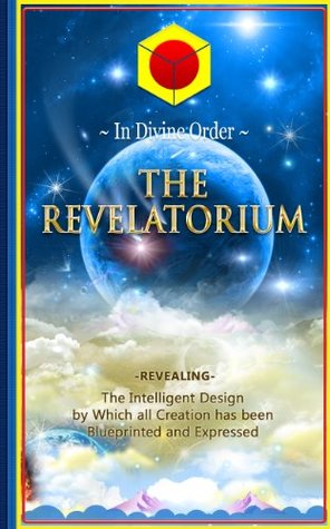 Revelatorium 2: The Intelligent Design of Creation Delahnnovahh-Starr Livingstone Revelatorium 2: The Intelligent Design of Creation Delahnnovahh-Starr Livingstone