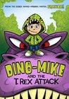 Dino-Mike and the T. Rex Attack (Dino-Mike)