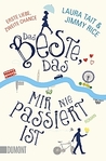 Das Beste, das mir nie passiert ist