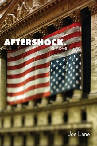 Aftershock.: A Novel Joe Lane Aftershock.: A Novel Joe Lane