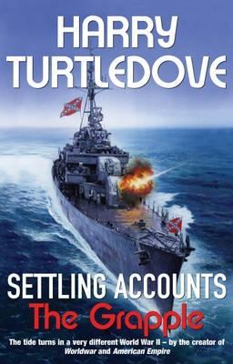 The Grapple (Settling Accounts, #3) Harry Turtledove The Grapple (Settling Accounts, #3) Harry Turtledove