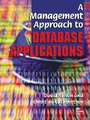 A Management Approach To Database Applications (Information Systems Series)