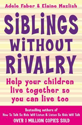 Siblings Without Rivalry