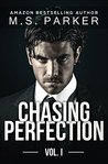 Chasing Perfection: Vol. I (Chasing Perfection, #1)