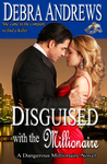 Disguised with the Millionaire (Dangerous Millionaires)