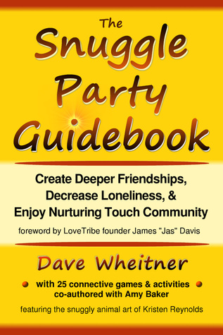 The Snuggle Party Guidebook by Dave Wheitner