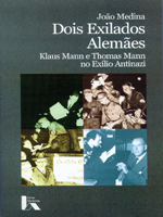 Dois Exilados Alemães: Klaus Mann e Thomas Mann João Medina Dois Exilados Alemães: Klaus Mann e Thomas Mann João Medina