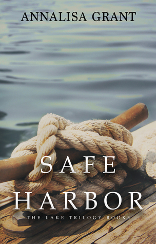 Safe Harbor (The Lake Series, Book 3) AnnaLisa Grant Safe Harbor (The Lake Series, Book 3) AnnaLisa Grant