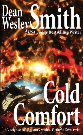 Cold Comfort Dean Wesley Smith Cold Comfort Dean Wesley Smith