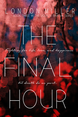 The Final Hour (Volkov Bratva, #3)