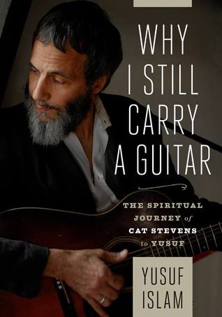why i still carry a guitar by yusuf islam